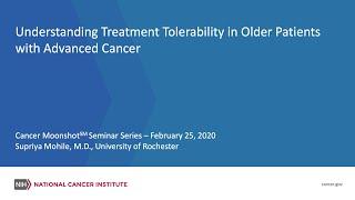 Understanding Treatment Tolerability in Older Patients with Advanced Cancer