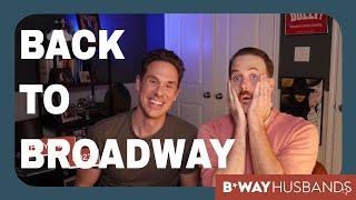 Back to Broadway Husbands: 3 years in 3 minutes