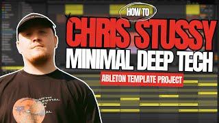 Chris Stussy - Minimal Deep Tech (Ableton Template Project)