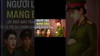 Người Lính Mang Bầu – Lật Mặt Anh Trai Phản Bội, Hé Lộ Tội Ác Chôn Giấu Suốt 20 Năm!