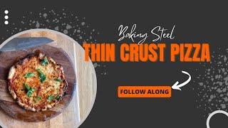 Baking Steel Class: Thin Crust Pizza 101