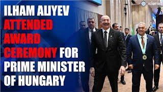 President Ilham Aliyev attended award ceremony for Prime Minister of Hungary in Bishkek