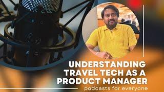 Product Management - Understanding Travel Tech as a Product Manager