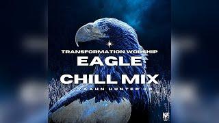 Transformation Worship - Eagle (Chill Mix) - Yaahn Hunter Jr