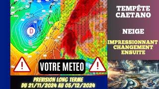 INCROYABLE! TEMPETE CAETANO,NEIGE, IMPRESSIONNANT CHANGEMENT ENSUITE PREVISION LONG TERME 15 JOURS