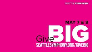 GiveBIG to support your Seattle Symphony!