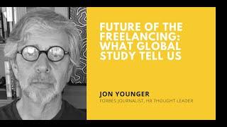 Future of the Freelancing: What Global Study Tell Us with Jon Younger, Forbes journalist