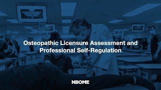 Osteopathic Licensure Assessment and Professional Self-Regulation - AACOM 2023