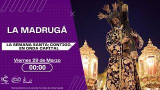 EN DIRECTO: La Madrugá | Semana Santa de Sevilla 2024 | Onda Capital