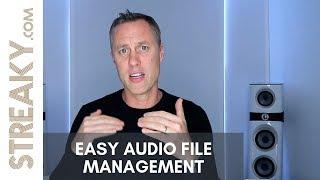 QUICK & EASY AUDIO FILE MANAGEMENT - Streaky.com