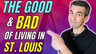 Pros and Cons of Living In St. Louis Missouri - For Families