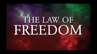 How freedom ACTUALLY operates - the LAW of Freedom.