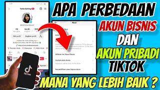 Perbedaan Akun Bisnis dan Akun Pribadi di Tiktok, Jangan Sampe Salah Pilih