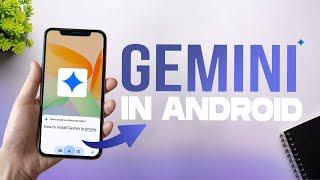 Make Gemini Your Assistant | Install Gemini in Phone