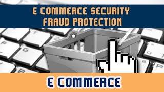 58.E Commerce Security l Fraud Protection l Information Security l Part 1 | E Commerce