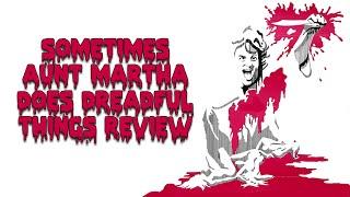 Sometimes Aunt Martha does dreadful things | 1971 | Movie Review | 101 Films | AGFA | Blu-ray |