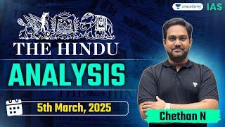 The Hindu Newspaper Analysis LIVE | 5th Mar | UPSC Current Affairs Today | Chethan N