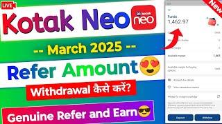 Best Earning App Rs1200 | refer & earn app new 2025 | Kotak neo app refer and earn live