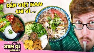10 món ăn Việt BÌNH DÂN khiến KHÁCH TÂY quên luôn món ăn bản địa | Xem Gì Hôm Nay Khám Phá