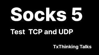 Test TCP and UDP of your Socks 5 Server