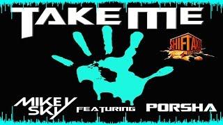 Mikey Sky - Take Me feat. Porsha (Original Mix)