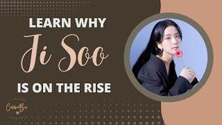 Learn Why JI SOO is on the Rise