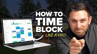 Win Every Day In Real Estate With This Time Blocking Strategy