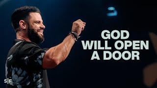 God Will Open A Door | Steven Furtick