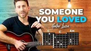 Someone You Loved Guitar Lesson - Lewis Capaldi