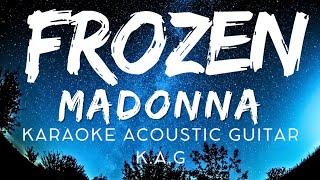 Madonna - Frozen (Karaoke Acoustic Guitar KAG)#karaoke #acoustickaraoke #lyrics