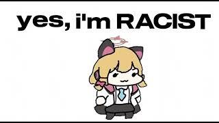 yes, i'm racist