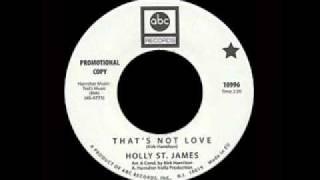 Holly St. James - That's Not Love