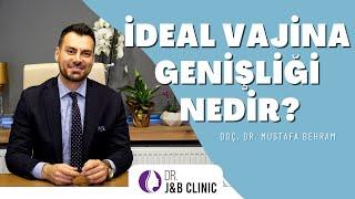 İdeal Vajina Genişliği Nedir?