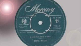 CHUCK MILLER DOWN THE ROAD A-PIECE ROCK 'n' ROLL