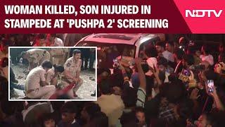 Pushpa 2 Stampede | Woman Killed, Son Injured In Stampede At 'Pushpa 2' Screening