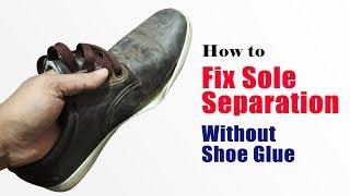 How to Fix Sole Separation | Without Shoe Glue