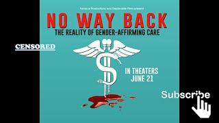 NO WAY BACK: The Reality of Gender Affirming Care 2023 (Documentary)