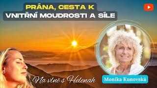 Monika Kunovská - Prána, cesta k vnitřní moudrosti a síle