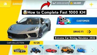 How to Complete Fast 1000 KM Distance in Extreme Car Driving Simulator 2022