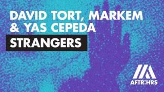 David Tort, Markem & Yas Cepeda - Strangers (Radio Edit) ft. Ella Loponte