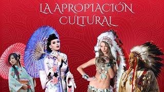 LA APROPIACIÓN CULTURAL.