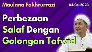 Maulana Fakhrurazi: Perbezaan Salaf Dengan Golongan Tafwid