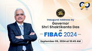 Inaugural Address by Governor, Shri Shaktikanta Das at FIBAC 2024