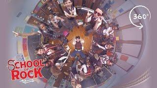 SCHOOL OF ROCK: The Musical – “You’re in the Band” (360 Video)