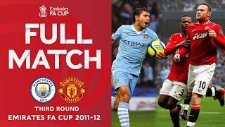 FULL MATCH | Manchester City 2-3 Manchester United | Third Round | Emirates FA Cup 2011-12