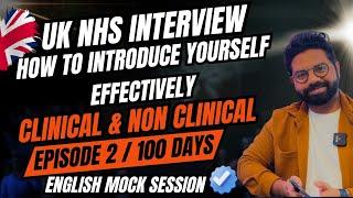 NHS Interview Tips: Master the Perfect Introduction| Latest Mock NHS Interview|Episode 2 of100| MNC