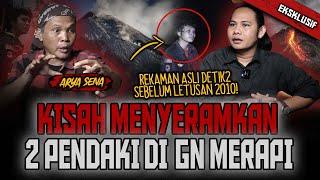 KEMBALINYA ARYA SENA KE GUNUNG MERAPI, SETELAH 4 PENDAKI MELANGGAR TITAH SANG KUNCEN MBAH MARIJAN