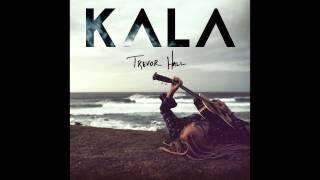 Trevor Hall | You Can't Rush Your Healing | KALA