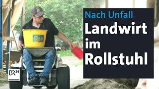 Nach Unfall: Landwirt im Rollstuhl meistert mit der Familie sein Schicksal | Abendschau | BR24