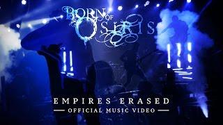 BORN OF OSIRIS - Empires Erased (Official Music Video)